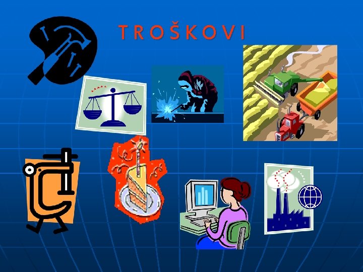 TROŠKOVI 
