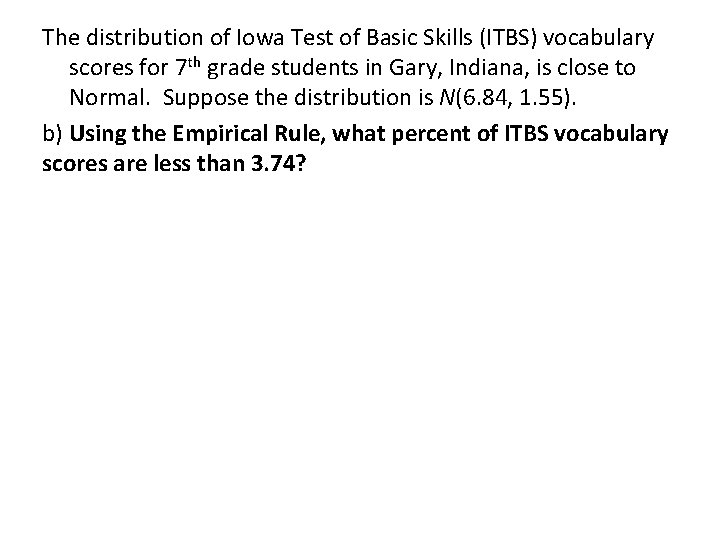 The distribution of Iowa Test of Basic Skills (ITBS) vocabulary scores for 7 th