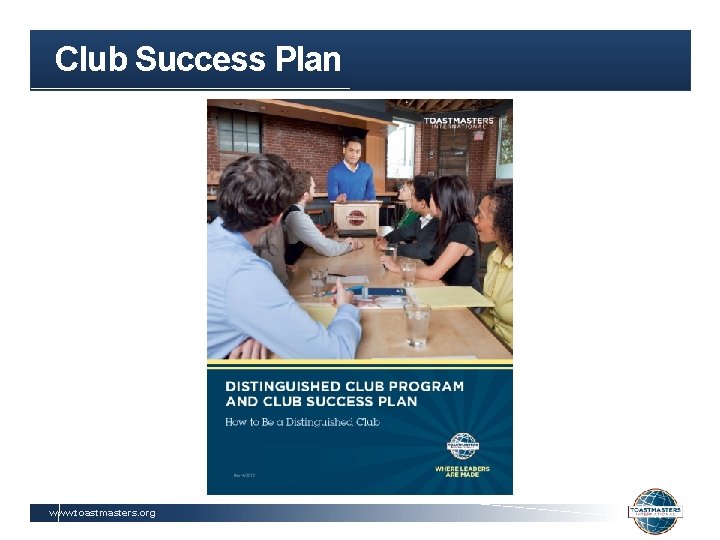 Club Success Plan www. toastmasters. org 