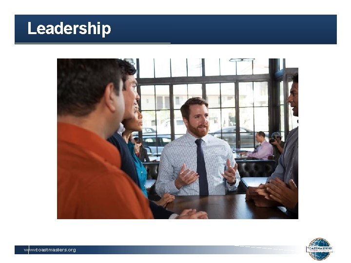 Leadership www. toastmasters. org 