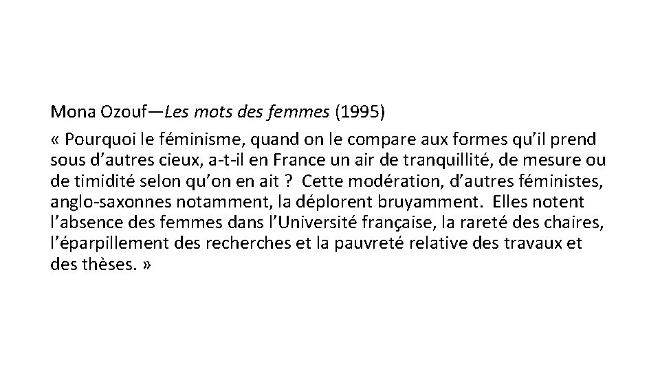 Mona Ozouf—Les mots des femmes (1995) « Pourquoi le féminisme, quand on le compare