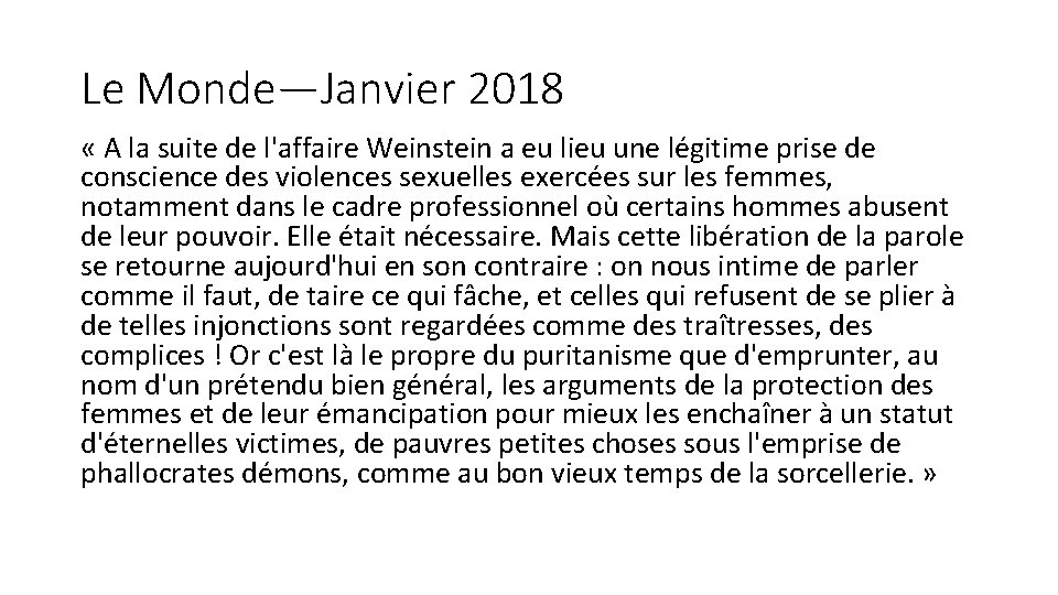 Le Monde—Janvier 2018 « A la suite de l'affaire Weinstein a eu lieu une