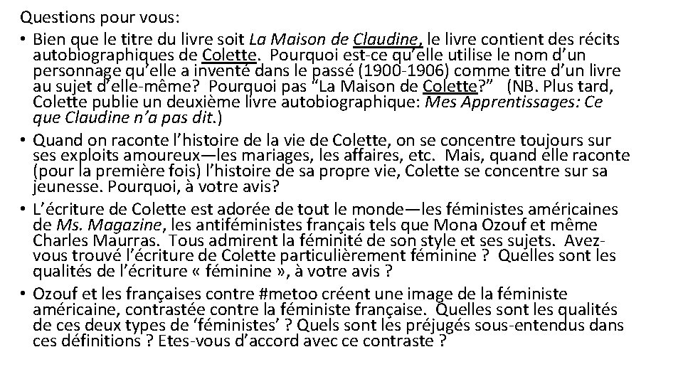 Questions pour vous: • Bien que le titre du livre soit La Maison de