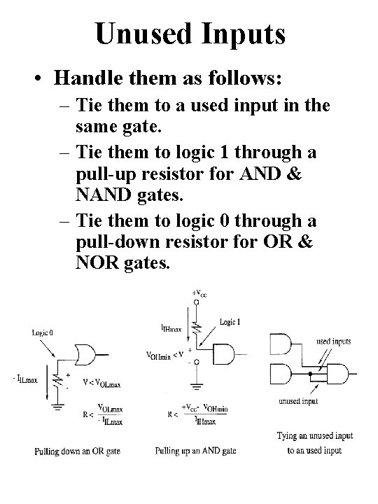 Unused Inputs • Handle them as follows: – Tie them to a used input