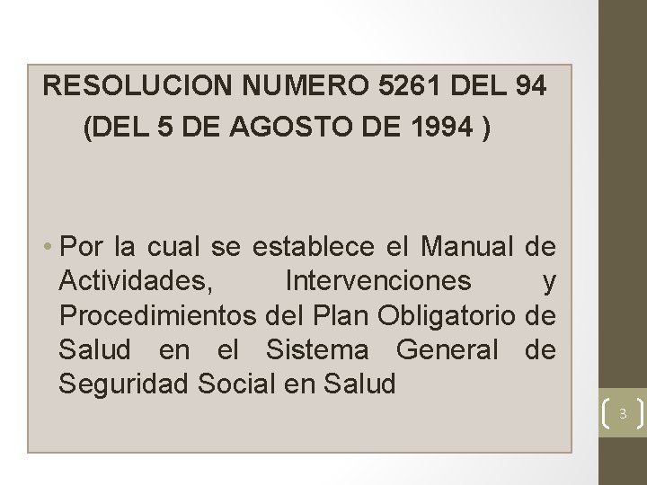 RESOLUCION NUMERO 5261 DEL 94 (DEL 5 DE AGOSTO DE 1994 ) • Por