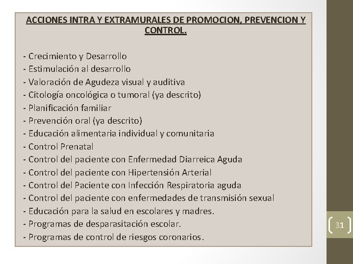 ACCIONES INTRA Y EXTRAMURALES DE PROMOCION, PREVENCION Y CONTROL. - Crecimiento y Desarrollo -