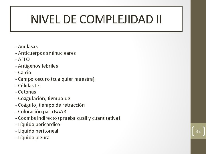 NIVEL DE COMPLEJIDAD II - Amilasas - Anticuerpos antinucleares - AELO - Antígenos febriles