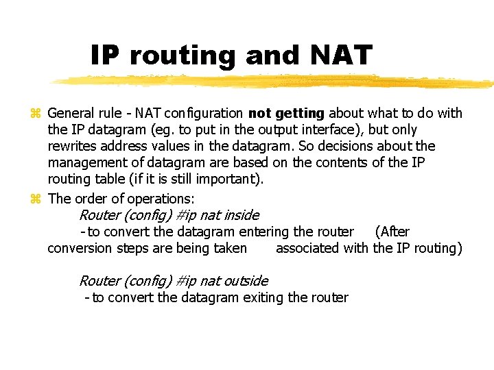 IP routing and NAT General rule - NAT configuration not getting about what to