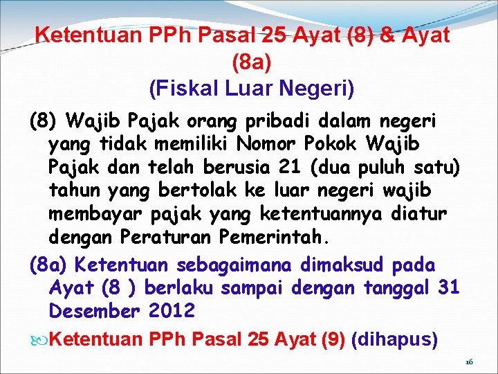 Ketentuan PPh Pasal 25 Ayat (8) & Ayat (8 a) (Fiskal Luar Negeri) (8)