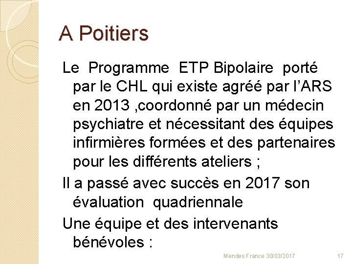 A Poitiers Le Programme ETP Bipolaire porté par le CHL qui existe agréé par