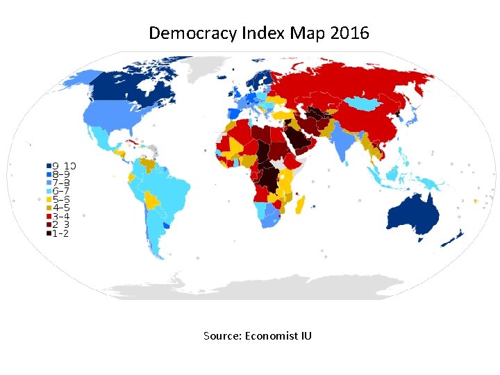 Democracy Index Map 2016 Source: Economist IU 