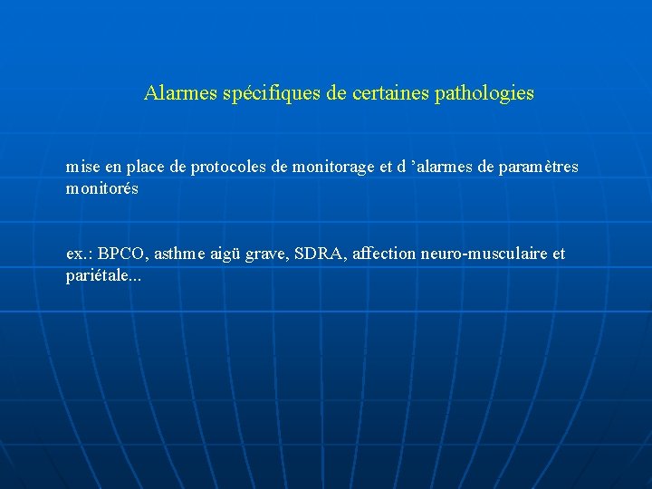 Alarmes spécifiques de certaines pathologies mise en place de protocoles de monitorage et d