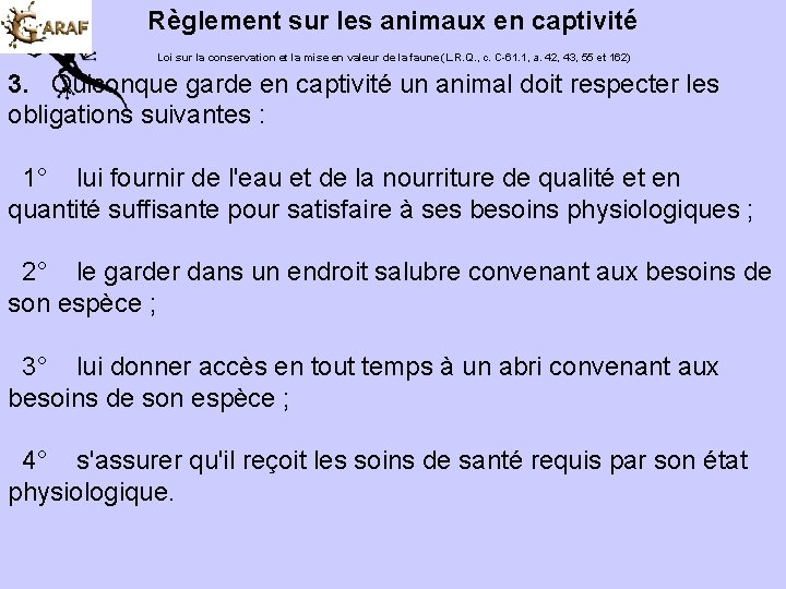 Règlement sur les animaux en captivité Loi sur la conservation et la mise en