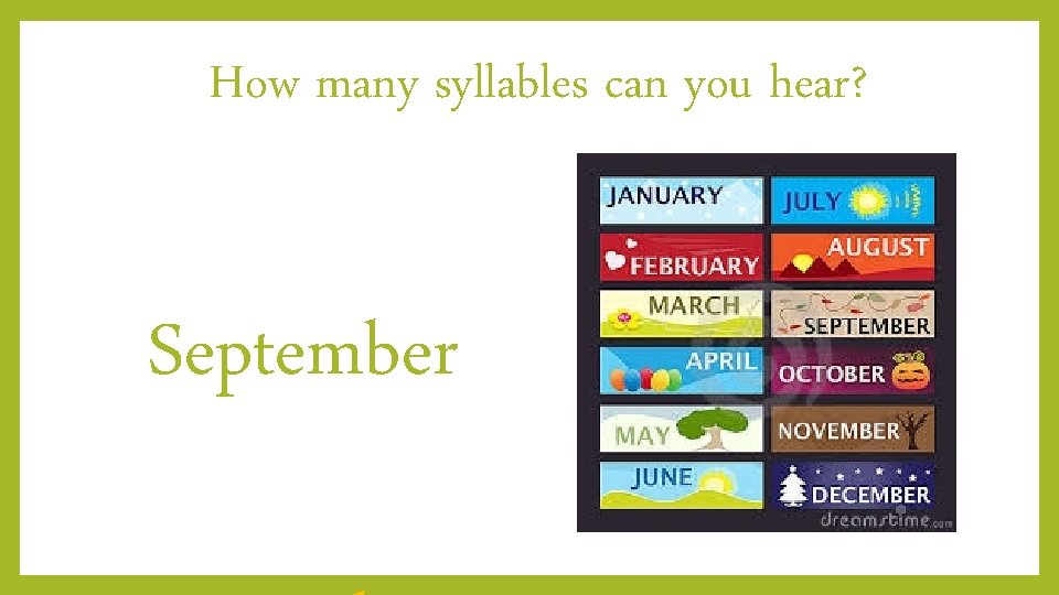 How many syllables can you hear? September 