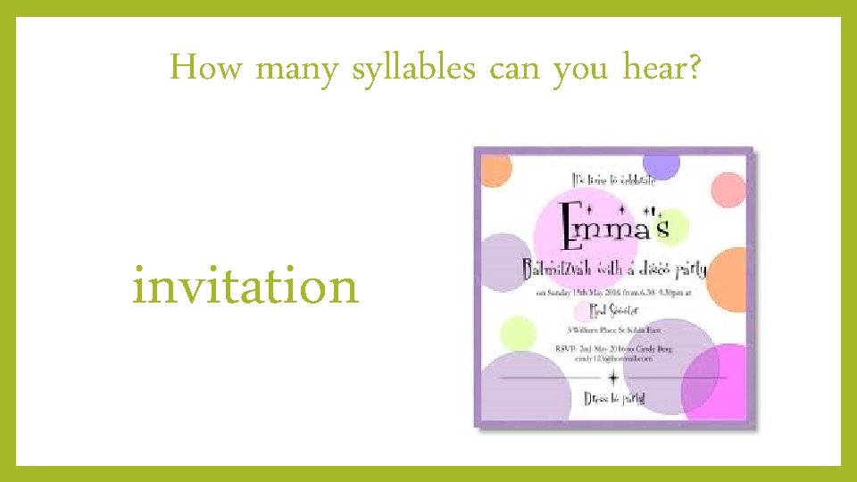 How many syllables can you hear? invitation 