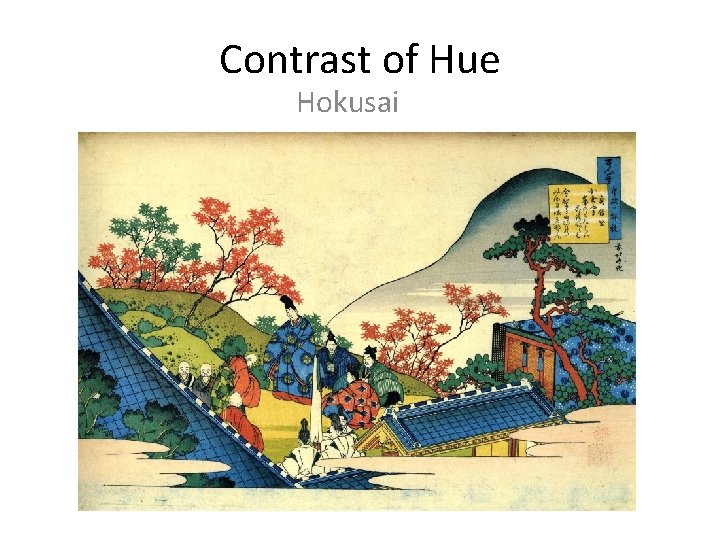 Contrast of Hue Hokusai 