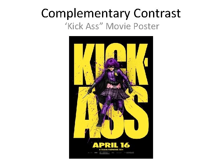 Complementary Contrast ‘Kick Ass” Movie Poster 