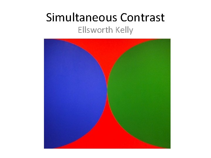Simultaneous Contrast Ellsworth Kelly 