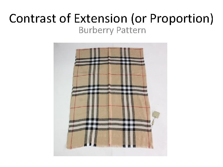 Contrast of Extension (or Proportion) Burberry Pattern 