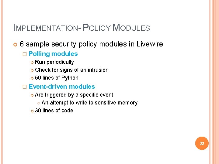 IMPLEMENTATION- POLICY MODULES 6 sample security policy modules in Livewire � Polling modules Run IMPLEMENTATION- POLICY MODULES 6 sample security policy modules in Livewire � Polling modules Run