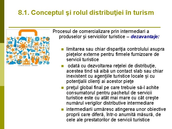 8. 1. Conceptul şi rolul distribuţiei în turism Procesul de comercializare prin intermediari a