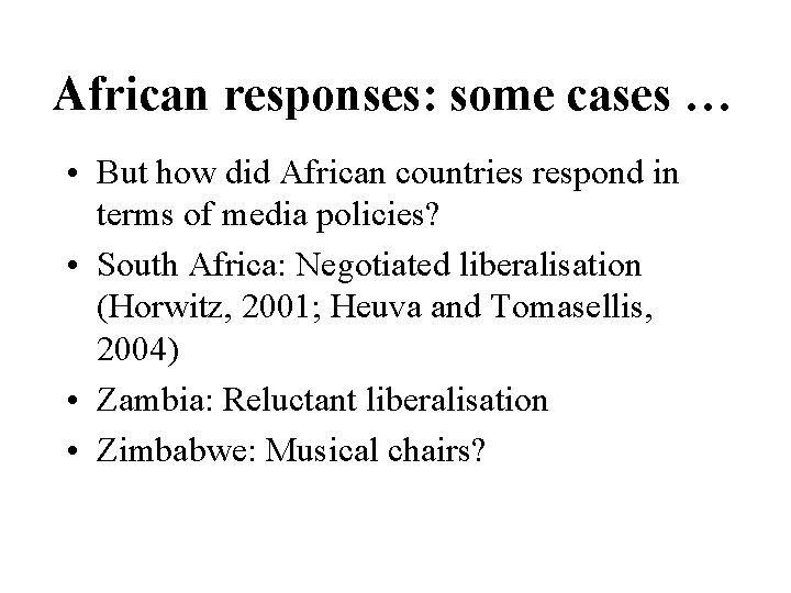 African responses: some cases … • But how did African countries respond in terms