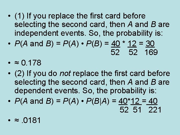  • (1) If you replace the first card before selecting the second card,