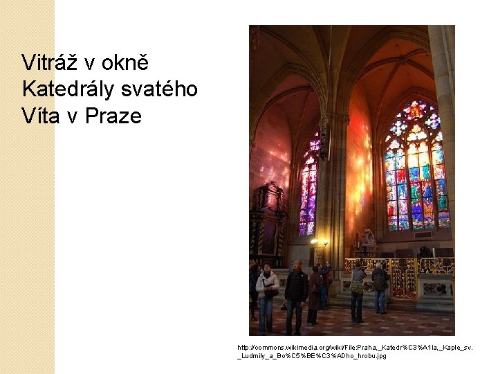 Vitráž v okně Katedrály svatého Víta v Praze http: //commons. wikimedia. org/wiki/File: Praha, _Katedr%C