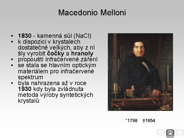 Macedonio Melloni • 1830 - kamenná sůl (Na. Cl) • k dispozici v krystalech