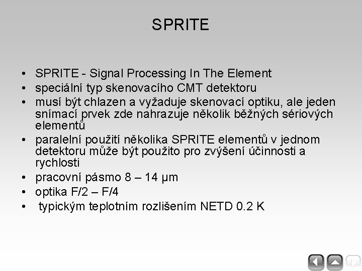 SPRITE • SPRITE - Signal Processing In The Element • speciální typ skenovacího CMT