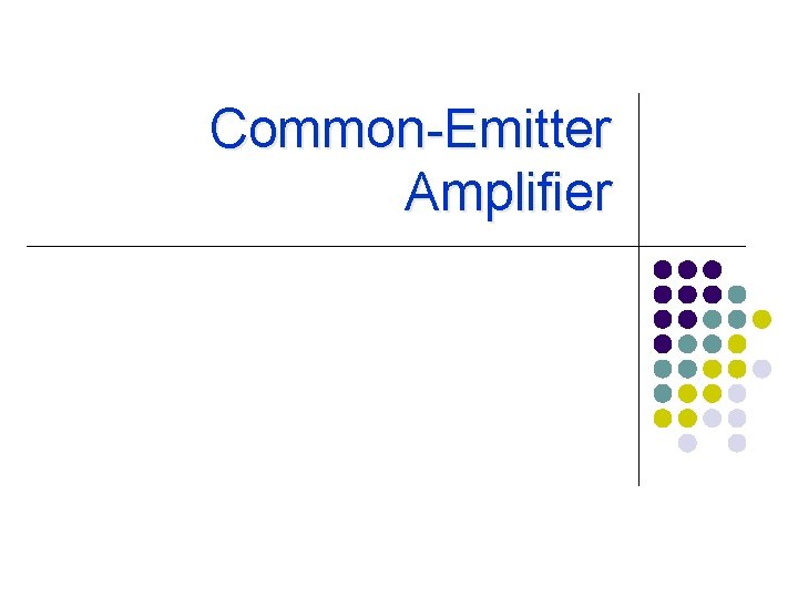 Common-Emitter Amplifier 