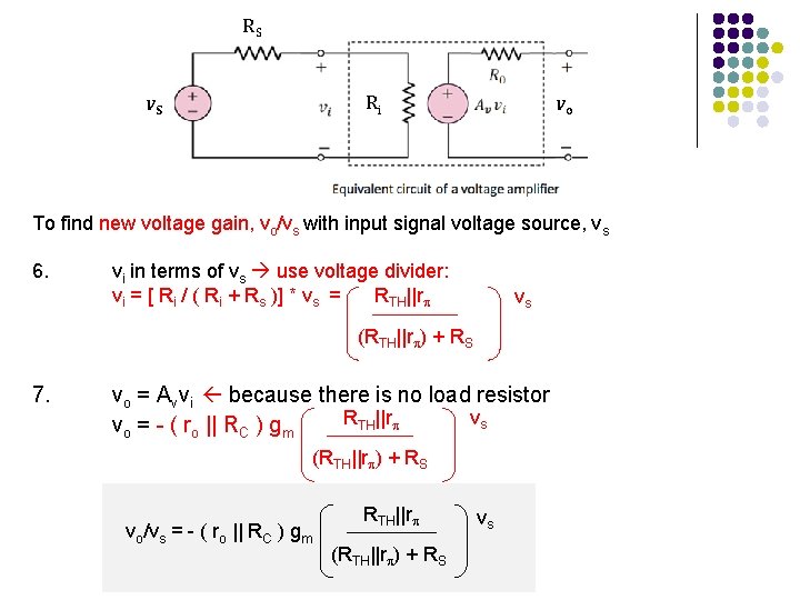 RS v. S Ri vo To find new voltage gain, vo/vs with input signal