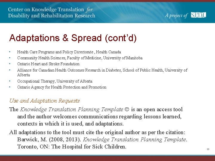 Adaptations & Spread (cont’d) • • • Health Care Programs and Policy Directorate ,