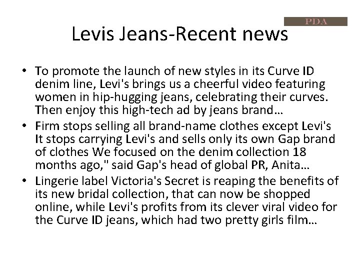 Levis Jeans-Recent news • To promote the launch of new styles in its Curve