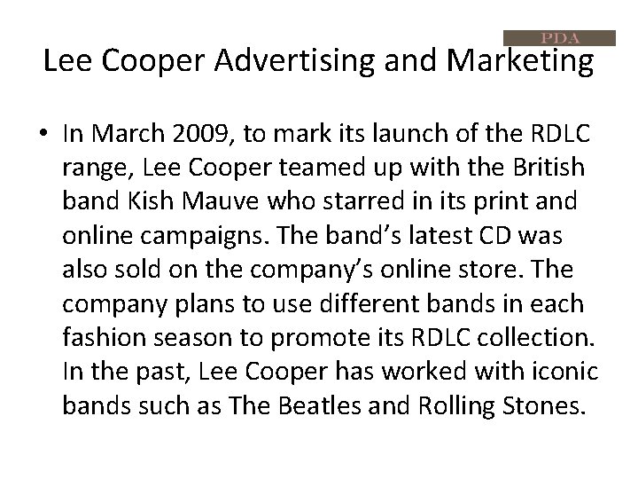 Lee Cooper Advertising and Marketing • In March 2009, to mark its launch of