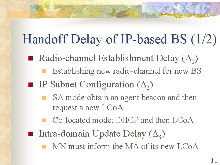 Handoff Delay of IP-based BS (1/2) n Radio-channel Establishment Delay (Δ 1) n n