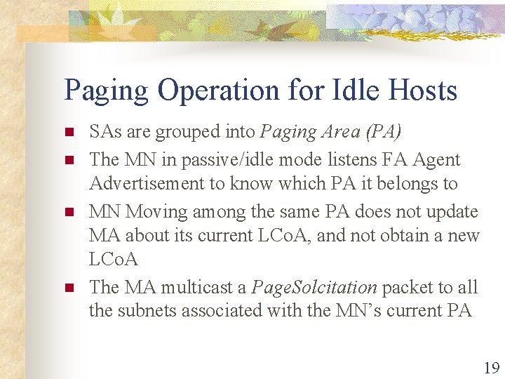 Paging Operation for Idle Hosts n n SAs are grouped into Paging Area (PA)