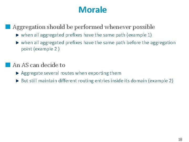 Morale Aggregation should be performed whenever possible when all aggregated prefixes have the same