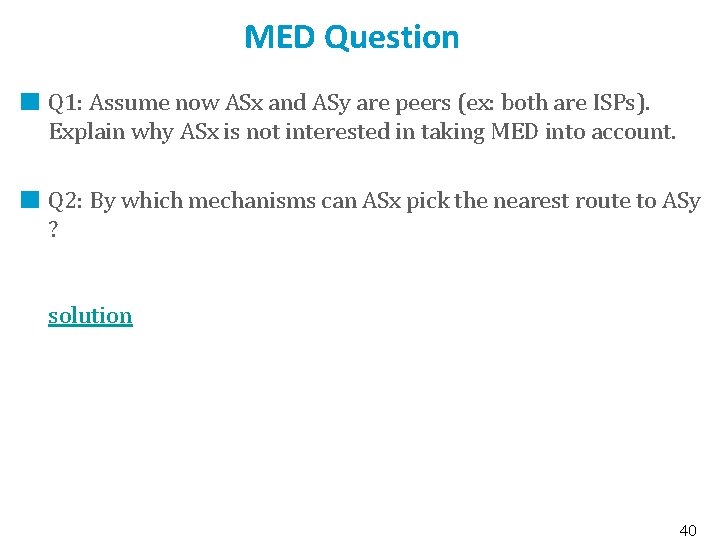 MED Question Q 1: Assume now ASx and ASy are peers (ex: both are