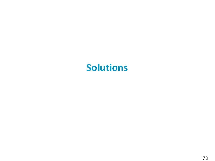 Solutions 70 
