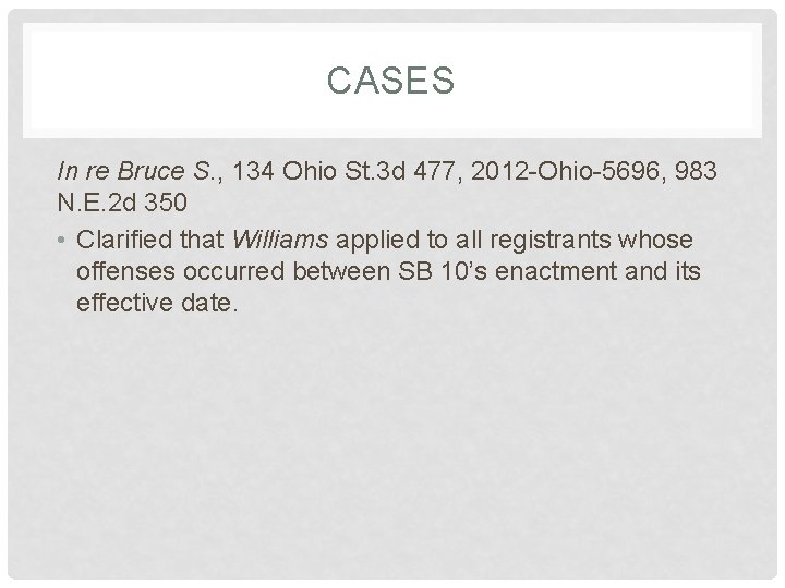 CASES In re Bruce S. , 134 Ohio St. 3 d 477, 2012 -Ohio-5696,