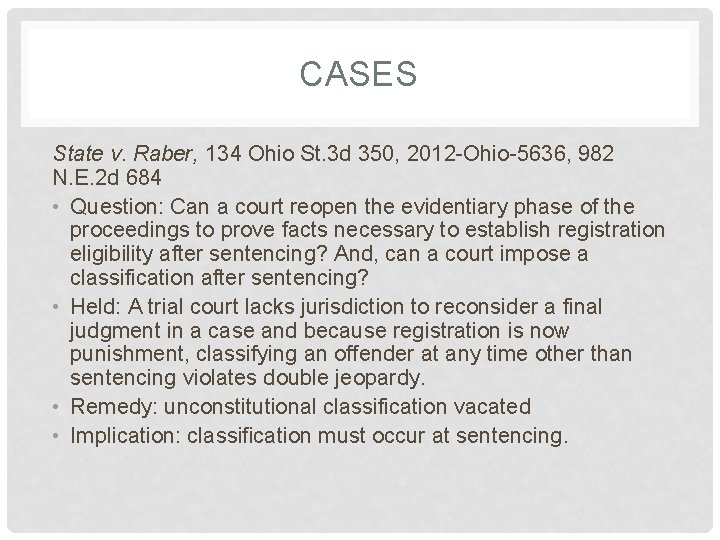 CASES State v. Raber, 134 Ohio St. 3 d 350, 2012 -Ohio-5636, 982 N.