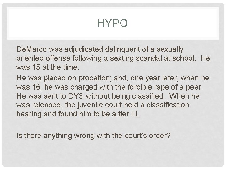 HYPO De. Marco was adjudicated delinquent of a sexually oriented offense following a sexting