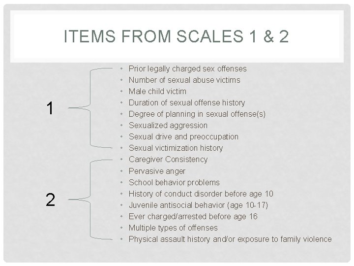 ITEMS FROM SCALES 1 & 2 1 2 • • • • Prior legally