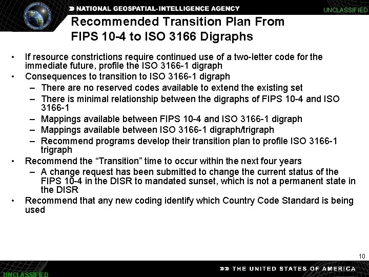 UNCLASSIFIED Recommended Transition Plan From FIPS 10 -4 to ISO 3166 Digraphs • •