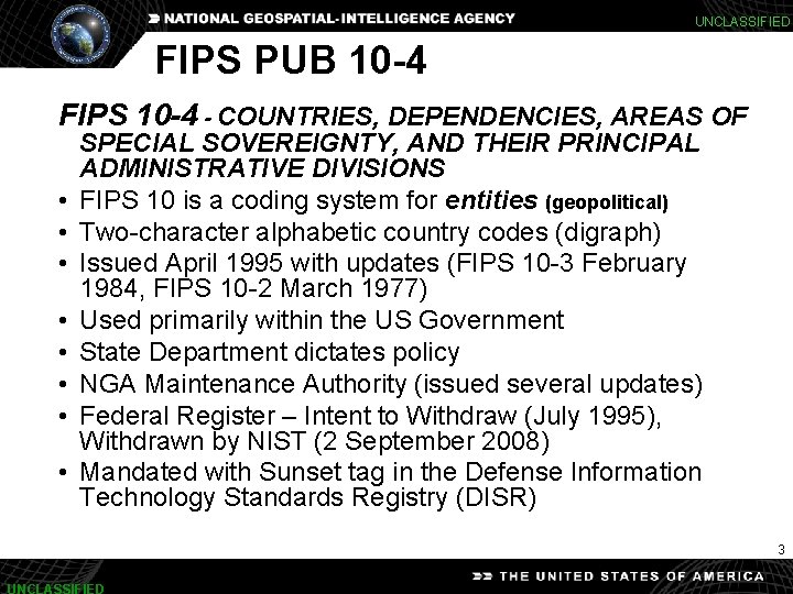 UNCLASSIFIED FIPS PUB 10 -4 FIPS 10 -4 - COUNTRIES, DEPENDENCIES, AREAS OF •