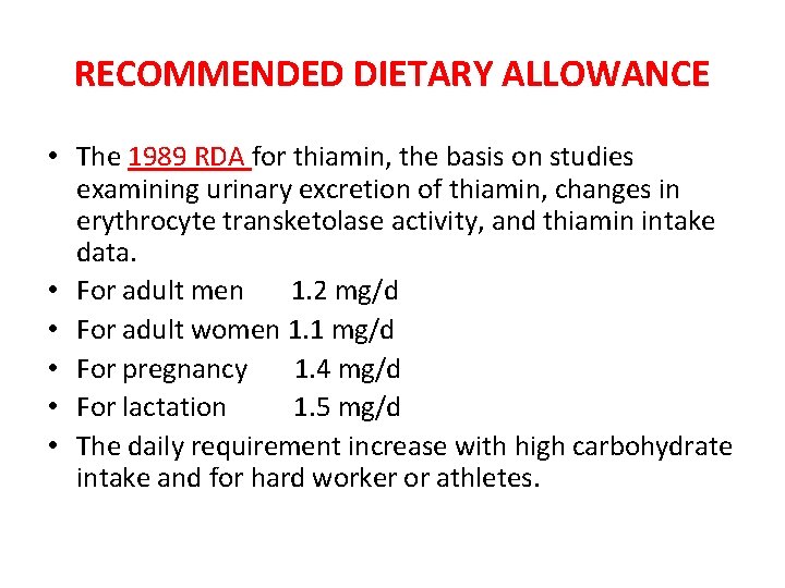 RECOMMENDED DIETARY ALLOWANCE • The 1989 RDA for thiamin, the basis on studies examining