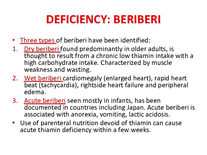 DEFICIENCY: BERI • Three types of beri have been identified: 1. Dry beri found