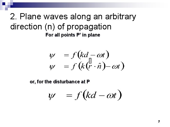 2. Plane waves along an arbitrary direction (n) of propagation For all points P’