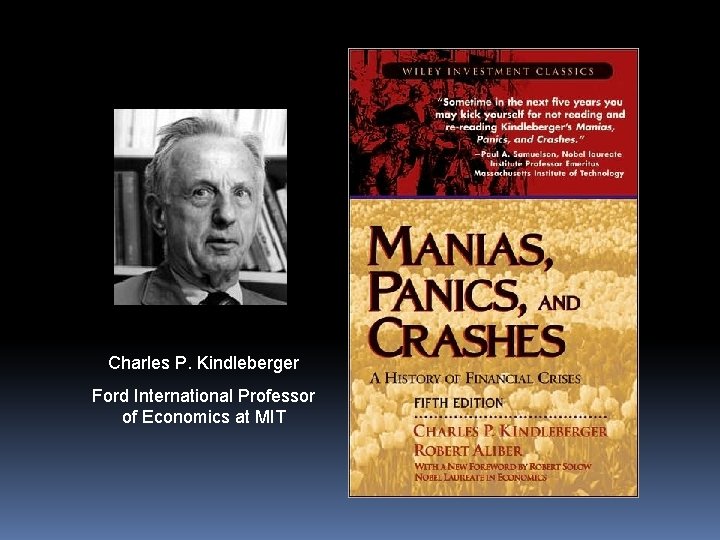 Charles P. Kindleberger Ford International Professor of Economics at MIT 